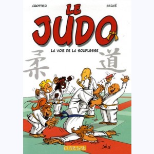 Le Judo : Tome 1, La voie de la souplesse