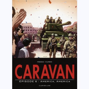 Caravan : Tome 6, America, America