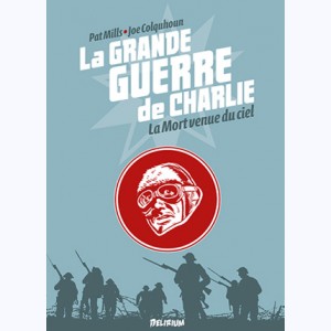 La grande Guerre de Charlie : Tome 9, La mort venue du ciel
