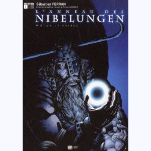 L'anneau des Nibelungen (Ferran) : Tome 1, Wotan le Faible
