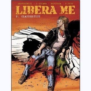 Libera Me : Tome 2, Clandestini