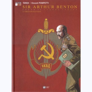 Sir Arthur Benton : Tome 4, L'organisation