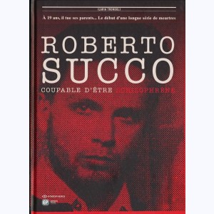 Roberto Succo, Coupable d'être schizophrène