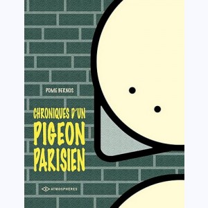 Chroniques d'un pigeon parisien