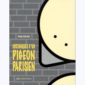 Chroniques d'un pigeon parisien : 