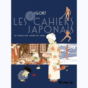 Les Cahiers Japonais : Tome 1, Un voyage dans l'empire des signes