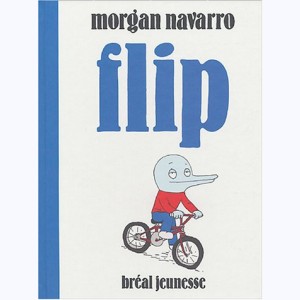 Les aventures de Flip : Tome 1, Flip