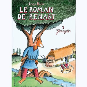 Le roman de Renart (Heitz) : Tome 1, Ysengrin