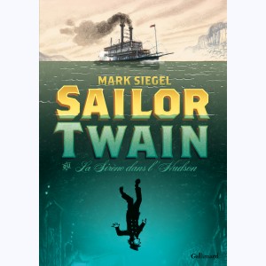 Sailor Twain, ou La Sirène dans l'Hudson
