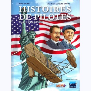 Histoires de pilotes : Tome 7, Orville et Wilbur Wright