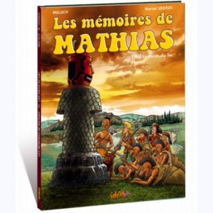 Les mémoires de Mathias : Tome 3, Les Dieux du Lac