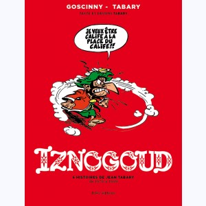Iznogoud : Tome 2, 6 histoires de Jean Tabary de 1978 à 1989