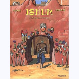 Ishum : Tome 1, La cité des Masques