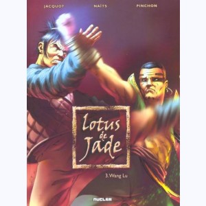 Lotus de Jade : Tome 3, Wang Lu