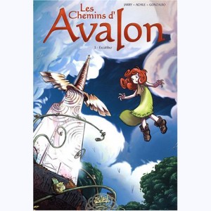 Les Chemins d'Avalon : Tome 3, Excalibur