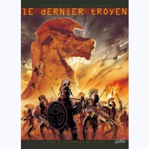 Le Dernier Troyen : Tome 1, Le Cheval de Troie