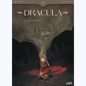 Dracula - l'Ordre des dragons : Tome 1, L'Enfance d'un monstre