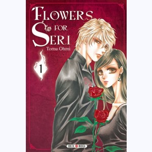 Flowers for Seri : Tome 1