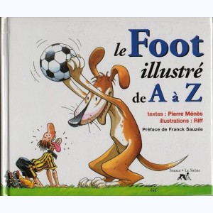 ... illustré de A à Z, Le Foot illustré de A à Z