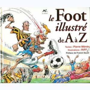 ... illustré de A à Z, Le Foot illustré de A à Z : 