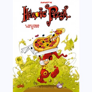 Heroic Pizza : Tome 4, Pas d'bras, pas d'pizza !!!