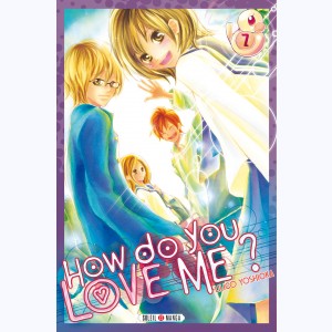 How do you love me ? : Tome 7