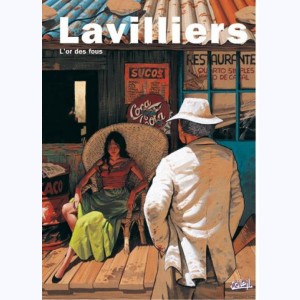 Lavilliers, L'or des fous