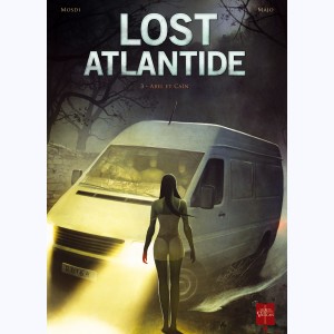 Lost Atlantide : Tome 3, Abel et Caïn
