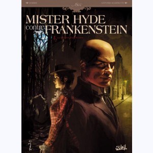 Mister Hyde contre Frankenstein : Tome 1, La Dernière Nuit de Dieu