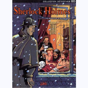 Sherlock Holmes : Tome 2, La béquille d'aluminium