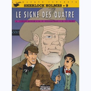 42 : Sherlock Holmes : Tome 9, Le signe des Quatre