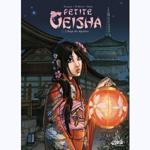 Petite Geisha : Tome 1, L'Okiya des mystères
