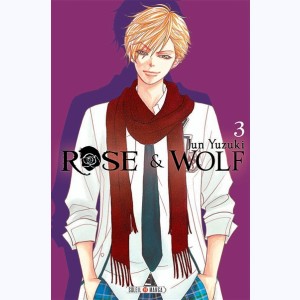 Rose & Wolf : Tome 3