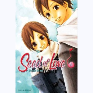Seed of Love : Tome 6