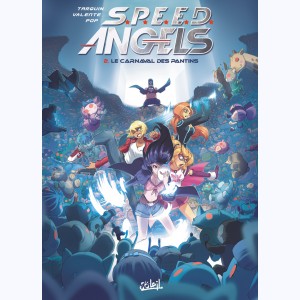S.P.E.E.D. Angels : Tome 2, Le Carnaval des Pantins
