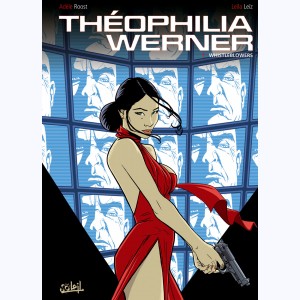 Théophilia Werner : Tome 1, Whistleblowers