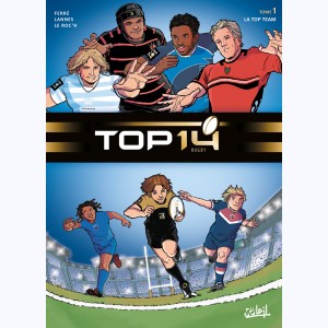 Top 14 : Tome 1, La Top Team