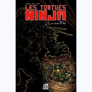 Les Tortues Ninja : Tome 4, Les Péchés du père