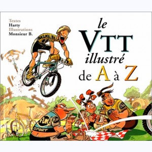 ... illustré de A à Z, Le VTT illustré de A à Z : 
