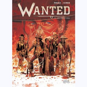 Wanted : Tome 1, Les Frères Bull : 