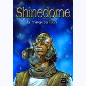 Shinedome, Le mystère des tours