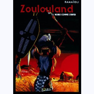 Zoulouland : Tome 2, Noirs comme l'enfer