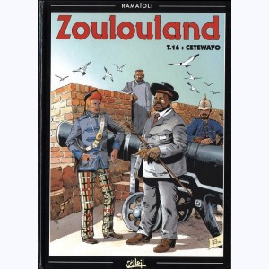 Zoulouland : Tome 16, Cetewayo