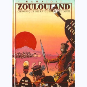 Zoulouland : Tome 2 (4 à 6), Chroniques de la guerre Zouloue
