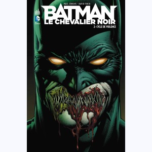 Batman - le Chevalier Noir : Tome 2, Cycle de violence