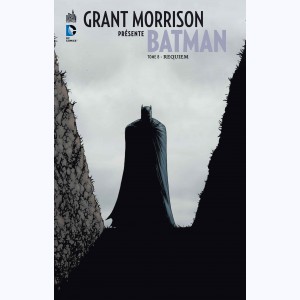 Grant Morrison présente Batman : Tome 8, Requiem
