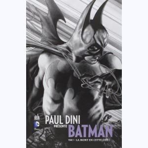 Paul Dini présente Batman : Tome 1, La mort en cette cité