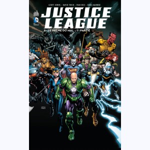 Justice League : Tome 6, Le Règne du mal - 1re partie