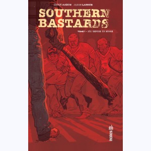 Southern Bastards : Tome 1, Ici repose un homme