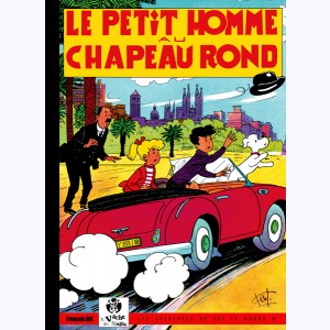 Les Aventures de Pat et Moune : Tome 6, Le Petit Homme au Chapeau Rond